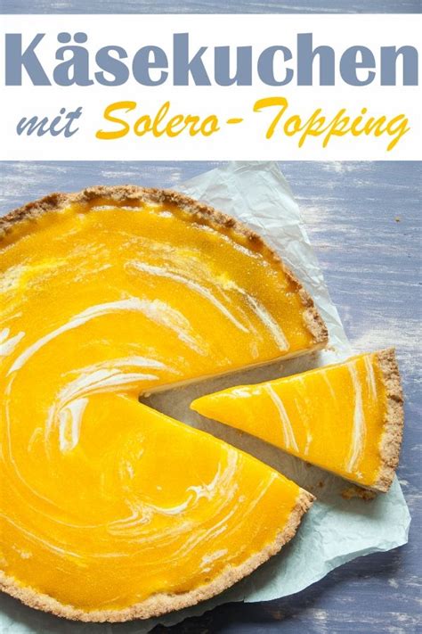 Weitere ideen zu dessert, einfacher nachtisch, essen und trinken. Käsekuchen. Mit Solero-Topping. | Kuchen, Lebensmittel ...