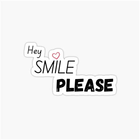 Hey Smile Please Sticker For Sale By Maketrendy Redbubble