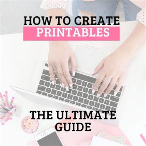 How To Create Printables An Ultimate Guide Kelly Leigh Creates