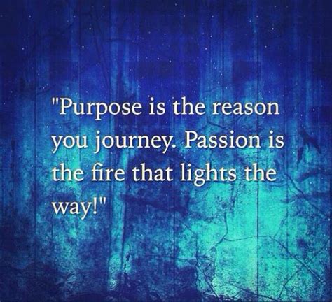 Learnyourpurpose Findyourpassion Purpose Passion Life Journey Dream Dare Persevere