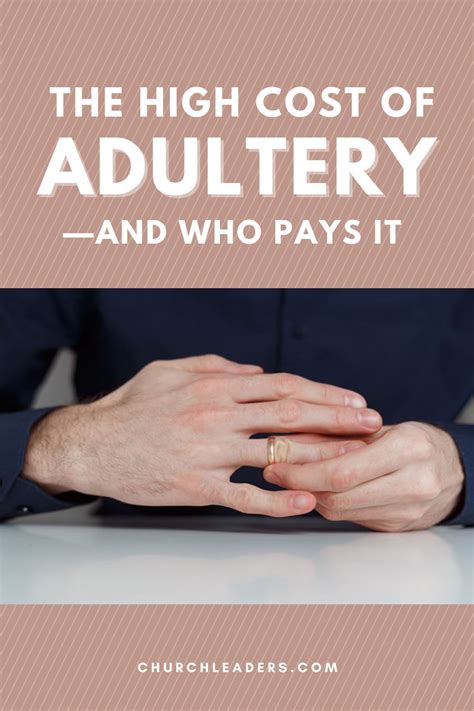 From Time To Time We Need To Be Reminded Of The High Cost Of Adultery