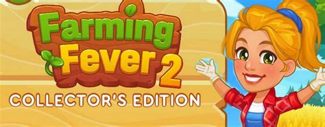 Farming Fever 2 Collector S Edition Freegamest By Snowangel