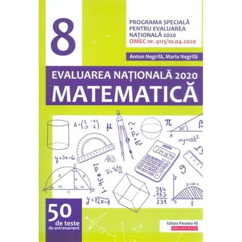 Matematica Clasa A Viii A Evaluarea Nationala 2020 50 De Teste De
