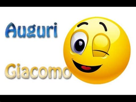 Auguri Buon Onomastico Giacomo - YouTube