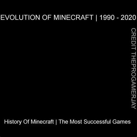 Evolution History Of Minecraft Evolution Of Minecraft I 1990 2020