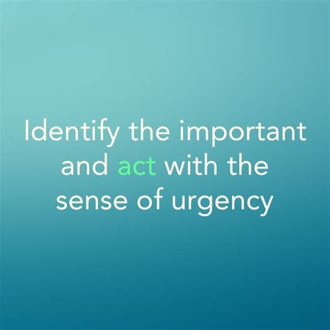 Sense Of Urgency Quotes Quotesgram