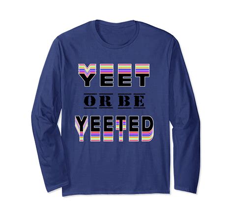 Yeet Or Be Yeeted Funny Dank Memes Rainbow Yeet Shirt