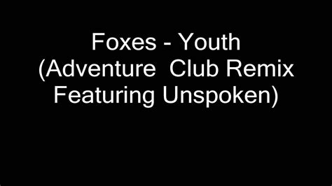 Foxes Youth Adventure Club Featuring Unspoken Youtube