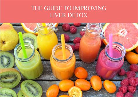 Guide To Liver Detox Healthy Liver Guide Liver Detox Natural Liver
