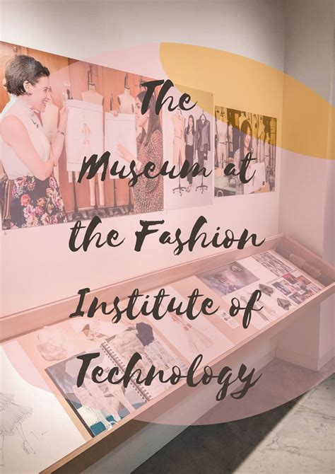 Visiting The Museum At The Fashion Institute Of Technology Fashion