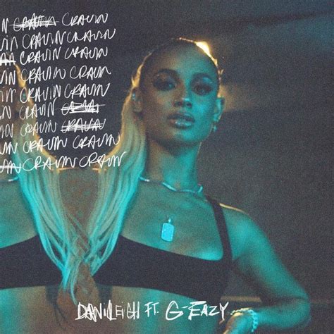 Danileigh Brings The Heat In New Music And Mv Cravin Ft G Eazy