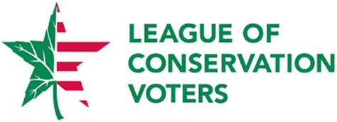 League Of Conservation Voters Environmental Group Or Democratic Campaign Heavyweight Capital