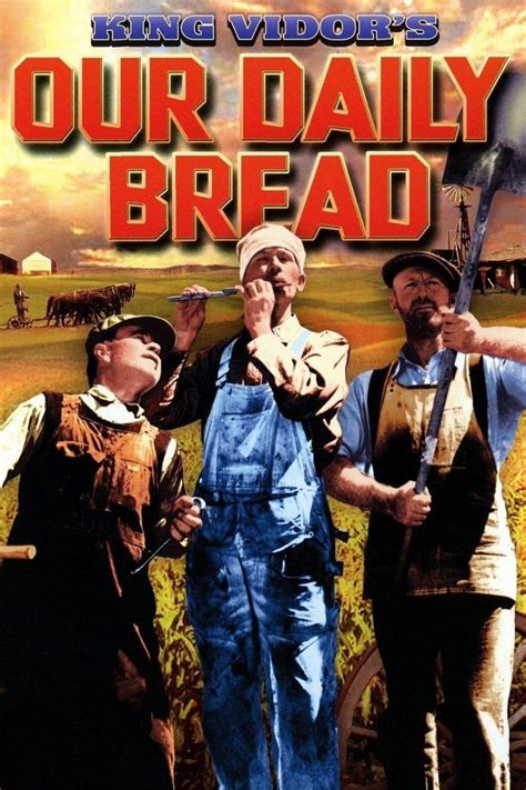 In full economic depression, john and mary, a young couple living overwhelmed by debt and unemployment, leaving the town and is set in an abandoned farmhouse. Our Daily Bread (1934 film) - Alchetron, the free social ...