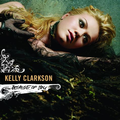 Because Of You Single By Kelly Clarkson Spotify