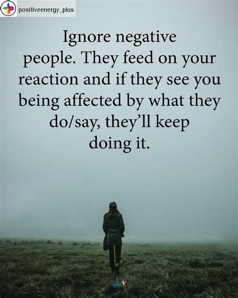 Ignore Negative People Life Quotes Quotes Quote Life Negativity Life Quotes And Sayings Life
