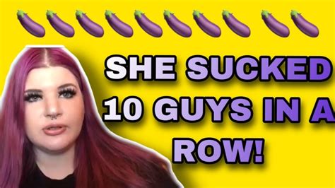 Thot Story Reaction She Sucked 10 Guys In A Row Youtube