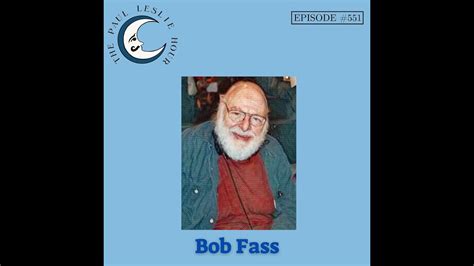Bob Fass Interview On The Paul Leslie Hour Youtube