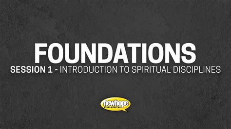 Foundations Session 1 Introduction To Spiritual Disciplines Youtube
