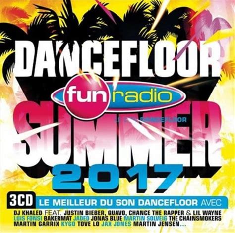 Fun Radio Dancefloor Summer 2017 3 Cd Smart