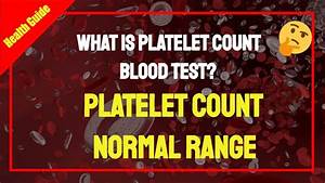 Platelet Count Normal Range Platelet Count Test Procedure