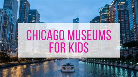 Chicago Museums Your Kids Will Love Let Me Give You Some Advice