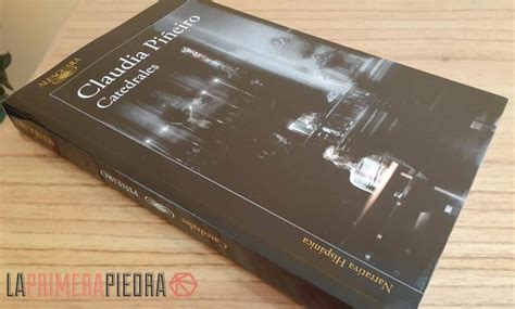 Es escritora, dramaturga, guionista de televisión y catedrales es un libro interesante pero no mi favorito de este maravilloso autor. Claudia Piñeiro: "Siempre intento obligar al lector a ...