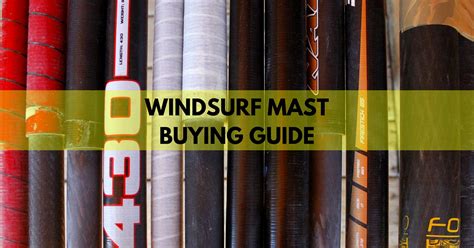 Windsurf Mast Buying Guide How To Windsurf 101
