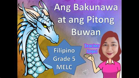 Filipino Grade 5 MELC Ang Bakunawa At Ang Pitong Buwan YouTube