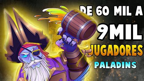 SITUACION Actual De PALADINS 2022 DE 60 MIL JUGADORES A 9 MIL JUGADORES