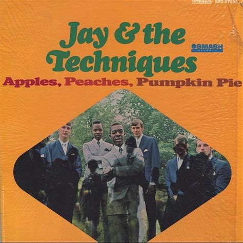 Jay And The Techniques Apples Peaches Pumpkin Pie Lyrics Genius Lyrics