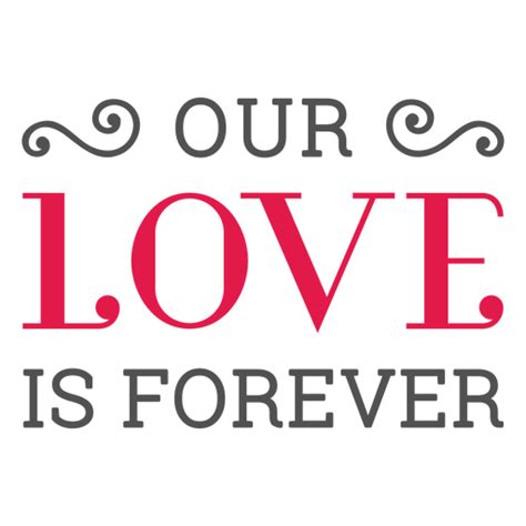 Our Love Is Forever Lettering Transparent Png And Svg Vector File