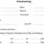 Schuldschein — schuldschein, schuldverschreibung, das schriftliche bekenntnis einer (sowohl eigenen als fremden) schuld zur eigenen vertretung, steht im eigentum des gläubigers (bürgerl. Urlaubsantrag zum ausdrucken PDF Muster Vorlage ...