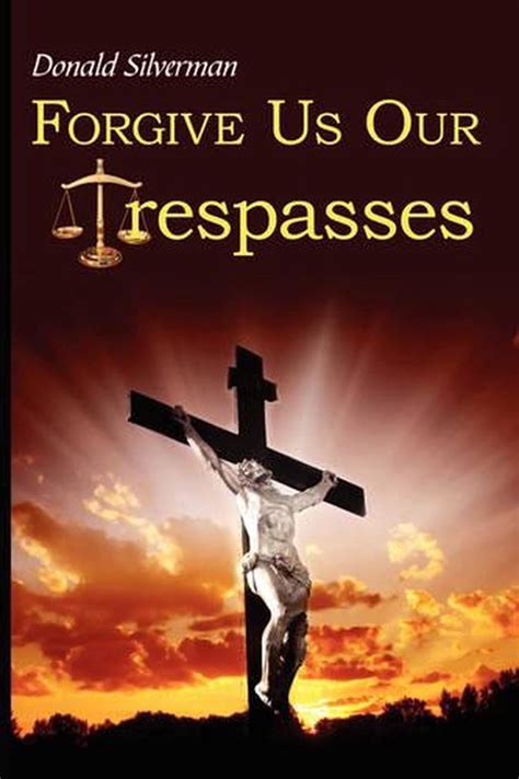 Forgive Us Our Trespasses By Donald Silverman English Paperback Book