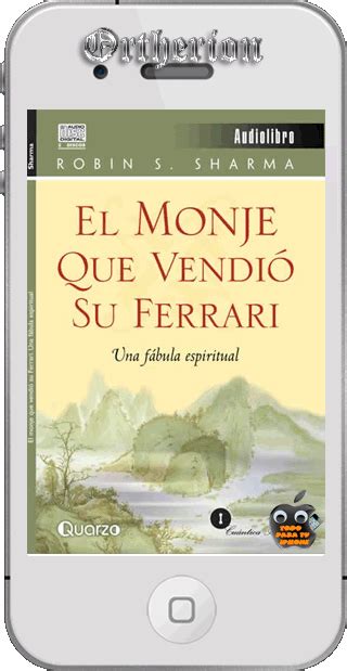 El monje que vendio su ferrari resumen por capitulos. El Monje Que Vendio su Ferrari - Robin Sharma - (Voz Humana) Audiolibro
