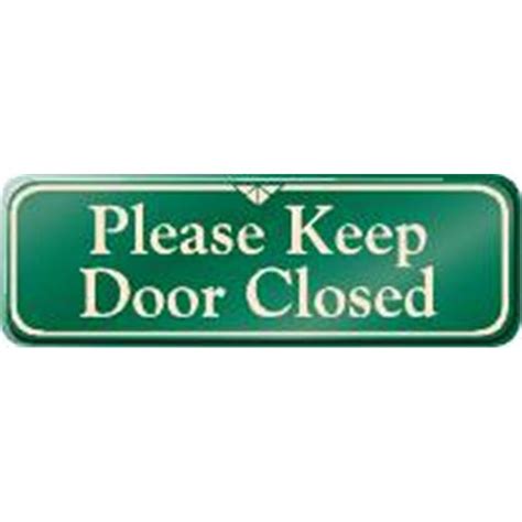 Please Keep Door Closed Interior Sign Green 9 X 3 Hd Supply