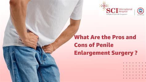 Pros And Cons Of Penile Enlargement Surgery