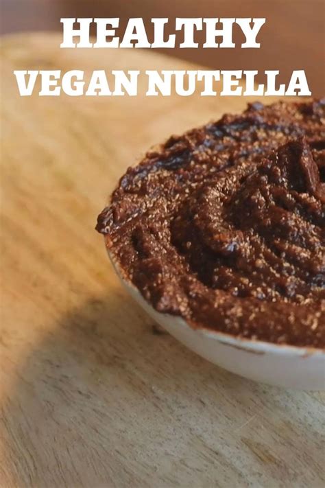 Healthy Vegan Nutella Recipe Video Nutella Recipes Nutella Recipes
