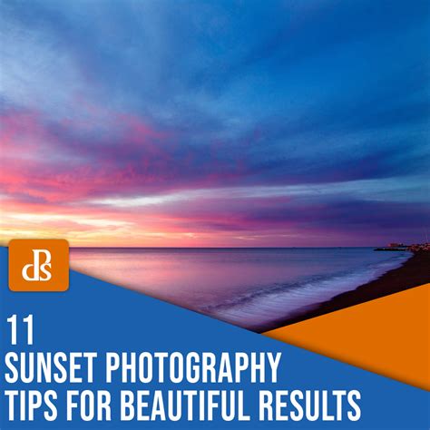 11 Sunset Photography Tips For Beautiful Results