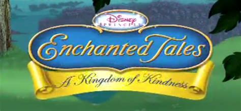 Disney Princess Enchanted Tales A Kingdom Of Kindness Wiki Disney
