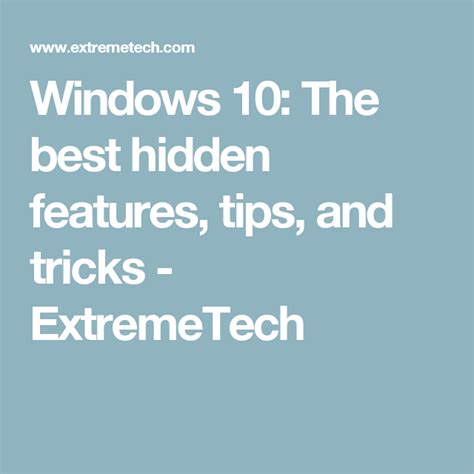 Windows 10 The Best Hidden Features Tips And Tricks Extremetech