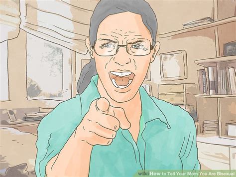 But, as a parent you should understand how you handle it. How to Tell Your Mom You Are Bisexual : notdisneyvacation