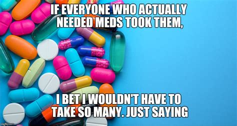 Take Your Meds Imgflip