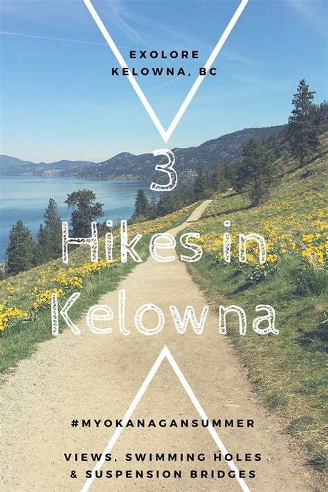 Top 3 Hikes In Kelowna Bc Canada For All Fitness Levels Views