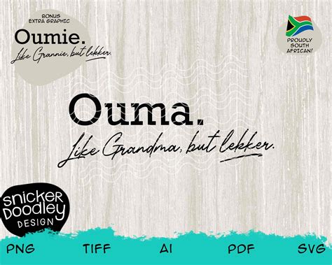 proudly south african lekker oumie ouma afrikaans svg cut file for cricut silhouette cutting