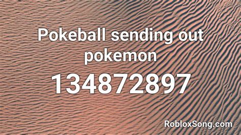 Pokeball Sending Out Pokemon Roblox Id Roblox Music Codes