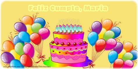 Feliz Cumple Maria 🎂 Globos And Tartas Felicitaciones De Cumpleaños