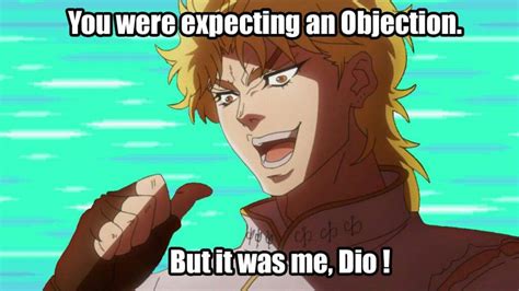 You Expected A Weeaboo But It Was Me Dio Anime Amino