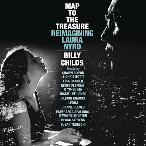 Billy Childs Map To The Treasure Reimagining Laura Nyro Lyrics And