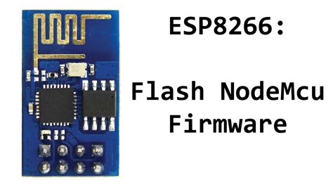 Esp8266 Nodemcu How Flash Nodemcu Firmware To Esp8266 Modules Youtube
