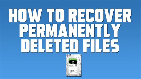 How To Recover Permanently Deleted Files Youtube